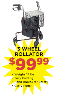 3 Wheel Rollators - $99.99